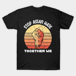 Stop Asian Hate Crimes asian community supporter T-Shirt